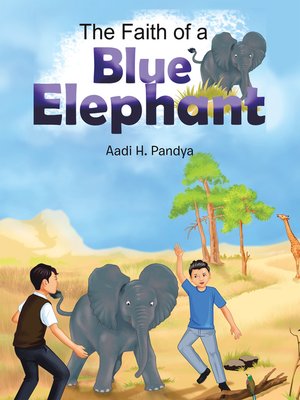 cover image of The Faith of a Blue Elephant